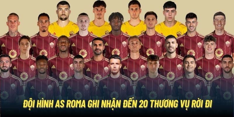 Đội hình AS Roma ghi nhận đến 20 thương vụ rời đi