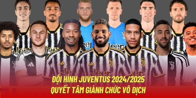 Thông tin quan trọng về đội hình Juventus