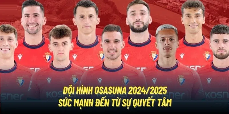 Thông tin về đội hình Osasuna ở mùa giải này